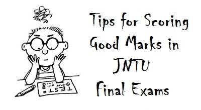 Tips for Scoring Good Marks in JNTU Final Exams