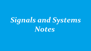 Signals and Systems Notes - SS Notes - SS Pdf Notes